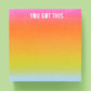 "You Got This" Sticky Notes Pad